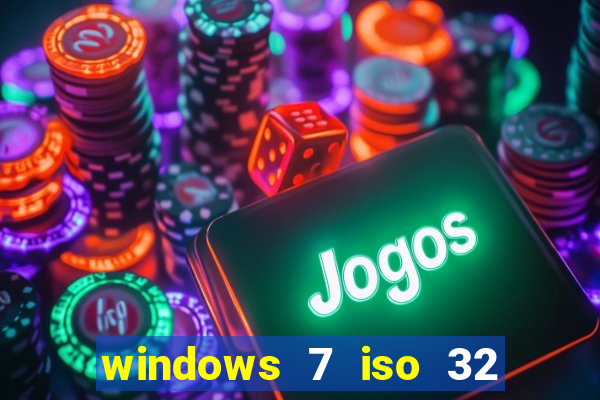 windows 7 iso 32 bits pt-br download